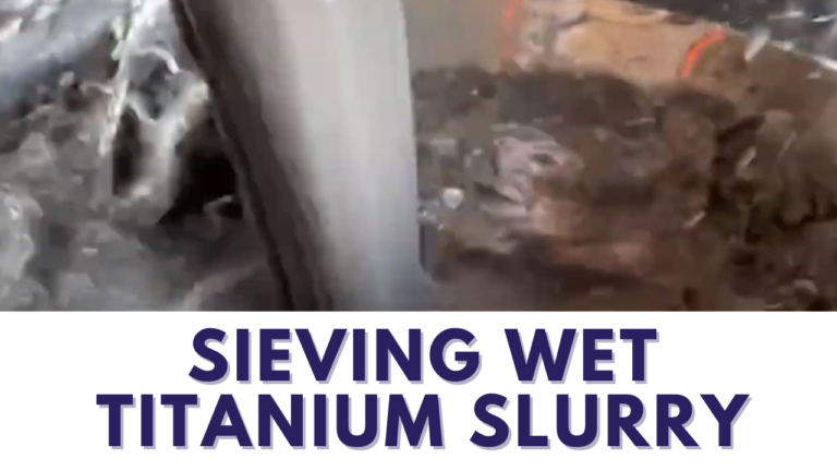 Sifting Wet Titanium Slurry
