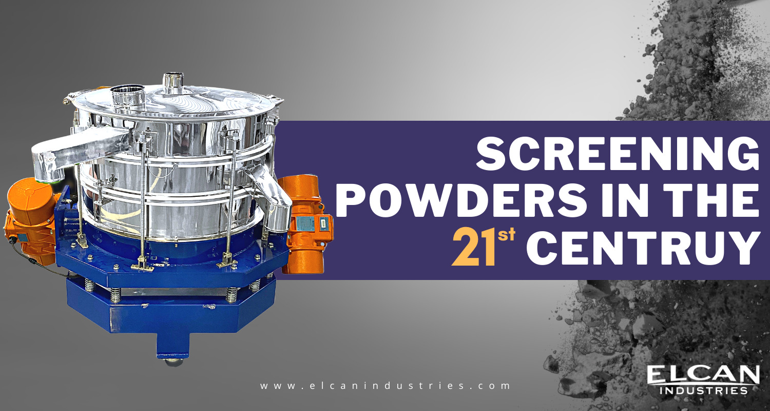 Powder Sifting Machines For The 21st Century Elcan Industries